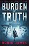 [Cass Leary Legal Thriller 01] • Burden of Truth (Cass Leary Legal Thriller Series Book 1)